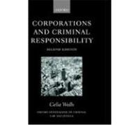 Corporations and Criminal Responsibility, Oxford Monographs on Criminal Law and Justice Celia Wells (Auteur)