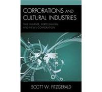 Corporations and Cultural Industries by Scott Warren Fitzgerald Scott Warren Fitzgerald, (Auteur)
