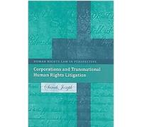 Corporations And Transnational Human Rights Litigation, Human Rights Law in Perspective, 4 Sarah Joseph (Auteur)