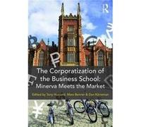 Corporatization Of Business Education Mats Benner, Tony Huzzard, Dan Karreman (Auteur)