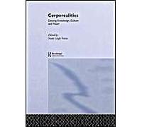 Corporealities - Body, Knowledge, Culture And Power