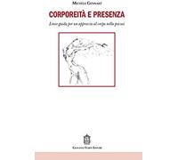 Corporeità E Presenza. Linee Guida Per Un Approccio Al Corpo Nella Psicosi