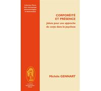 Corporéité et présence - jalons pour une approche du corps dans la psychose - Michèle Gennart - Cercle Hermeneutique - broché - Essai
