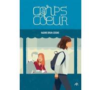 Corps a coeur - Nadine Brun-Cosme - Ecole Des Loisirs - broché - Roman adolescent