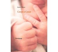 Corps à Coeur: Témoignage – Books on Demand