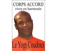 Corps accord: Vivre en harmonie