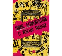 Corps, alimentation et réseaux sociaux - Clémentine Hugol-Gential - Du Murmure - broché - Essai