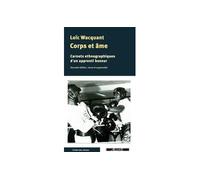 Corps & âme Carnets ethnographiques d'un apprenti boxeur - Loïc Wacquant - Agone - broché - Récit
