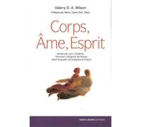 Corps, Âme, Esprit Anthropologie des Pères - Valerry D.A. Wilson - Saint-Leger Eds - broché - Etude