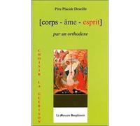 Corps Âme Esprit par un Orthodoxe