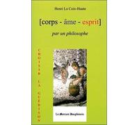 Corps âme esprit, par un philosophe