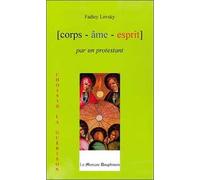 Corps, Ame, Esprit Par Un Protestant