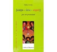 Corps Âme Esprit par un Protestant - Fadiey Lovsky - Le Mercure Dauphinois - broché - Essai