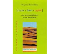 Corps Âme Esprit par une Musulmane et un Musulman - Maryam Dassa - Le Mercure Dauphinois - broché - Guide