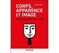 Corps, apparence et image: Perception, jugement et normes sociales