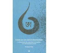 Corps arc-en-ciel et résurrection Francis Tiso (Auteur)