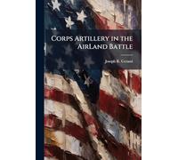 Corps Artillery in the AirLand Battle