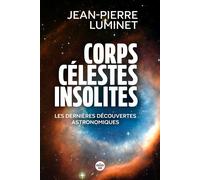 Corps célestes insolites. Les dernières découvertes astronomiques - Jean-Pierre Luminet - Le Cherche-Midi - broché - Etude