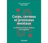Corps, cerveau et processus mentaux: Les fondements sensorimoteurs de la cognition