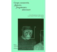 Corps connectés, figures, fragments, discours