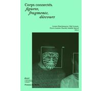 Corps connectés, figures, fragments, discours - Olaf Avenati - Presses Des Mines - broché - Essai