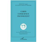 Corps Conscience Inconscient – XXXXVIIIe Congrès de la Société Française de Sophrologie – L'Harmattan