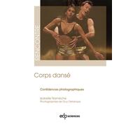 Corps Dansé Confidences photographiques - Isabelle Namèche - Edp Sciences - broché - Essai