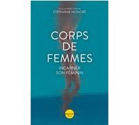 Corps de femmes - Incarner son féminin