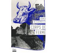 Corps de ferme – Un roman de haut vol. – Le Figaro littéraire