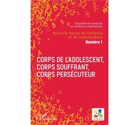 Corps de l'adolescent, corps souffrant, corps persécuteur Dossier coordonné par Nicolas Girardon - Emmanuelle Granier - L'harmattan - broché - Revue