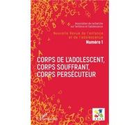 Corps de l'adolescent, corps souffrant, corps persécuteur Dossier coordonné par Nicolas Girardon - Emmanuelle Granier - L'harmattan - broché - Revue