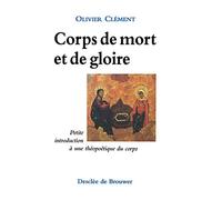 Corps De Mort Et De Gloire - Petite Introduction À Une Théopoétique Du Corps, 3ème Édition