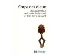 Corps des dieux Charles Malamoud (Auteur), Charles Malamoud (Editeur du volume), Bernard Frank (Auteur), Françoise Frontisi-Ducroux (Auteur), Nicole Loraux (Auteur), John Lagerwey (Auteur), Jean Levi 