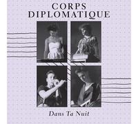 Corps Diplomatique - dans Ta Nuit