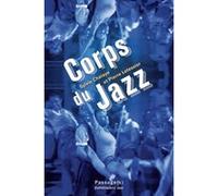 Corps du jazz Pierre Letessier (Auteur), Sylvie Chalaye (Auteur)