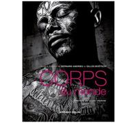 Corps Du Monde - Atlas Des Cultures Corporelles