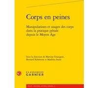 Corps en peines Collectif (Auteur), Pierre-Yves Beaurepaire (Collection dirigée par), Soula Mathieu (Editeur du volume), Bernard Ribémont (Collection dirigée par), Bernard Ribémont (Editeur du volume)