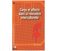 Corps Et Affects Dans La Rencontre Interculturelle