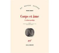 Corps et âme : L'enfant prodige – Gallimard
