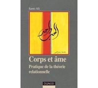 Corps et âme - Pratique de la théorie relationnelle - Mahmoud Sami-Ali - Dunod - broché - Etude