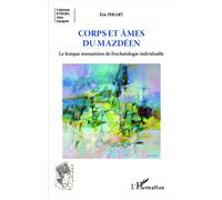 Corps et âmes du mazdéen Le lexique zoroastrien de l'eschatologie individuelle - Eric Pirart - L'harmattan - broché - Scolaire / Universitaire