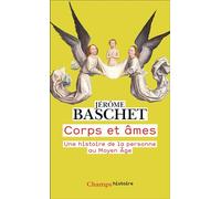 Corps et âmes Une histoire de la personne au Moyen Âge - Jérôme Baschet - Flammarion - Poche - Etude
