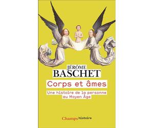 Corps et âmes Une histoire de la personne au Moyen Âge - Jérôme Baschet - Flammarion - Poche - Etude