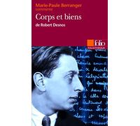 Corps et biens de Robert Desnos (Essai et dossier)