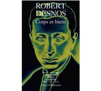 Corps et biens Robert Desnos (Auteur), René Bertele (Préface)