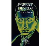 Robert Desnos – Corps et biens – Préface René Bertele – Gallimard