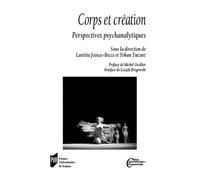 Corps Et Création - Perspectives Psychanalytiques