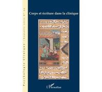 Corps et écriture dans la clinique - Collectif - L'harmattan - broché - Revue