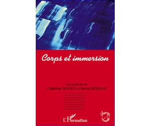 Corps et immersion - Steven Bernas - L'harmattan - broché - Essai