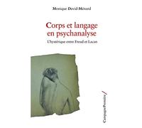 Corps et langage en psychanalyse: L'hystérique entre Freud et Lacan